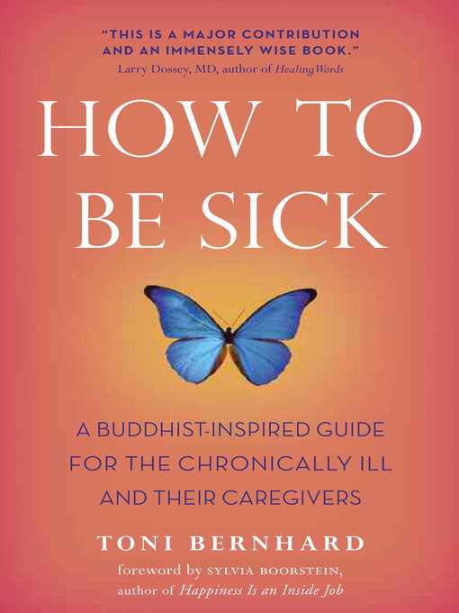 Title details for How to Be Sick by Toni Bernhard - Available